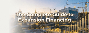 Guide to Expansion Financing Header