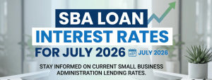 SBA loan interest rates for July 2026